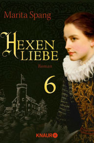 Title: Hexenliebe: Serial Teil 6, Author: Marita Spang