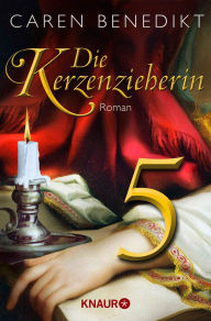 Title: Die Kerzenzieherin 5: Serial Teil 5, Author: Caren Benedikt