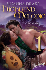 Title: Highland-Melodie 1: Serial Teil 1, Author: Susanna Drake