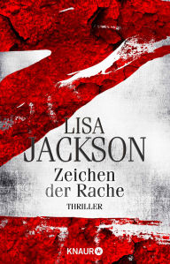 Title: Z Zeichen der Rache: Thriller, Author: Lisa Jackson