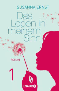 Title: Das Leben in meinem Sinn 1: Serial Teil 1, Author: Susanna Ernst