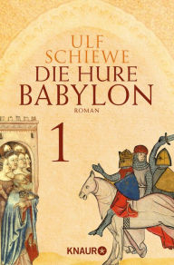 Title: Die Hure Babylon 1: Serial Teil 1, Author: Ulf Schiewe