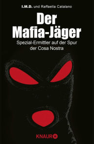 Title: Der Mafia-Jäger: Spezial-Ermittler auf der Spur der Cosa Nostra, Author: I. M. D.