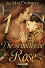 Die schottische Rose 1: Serial Teil 1