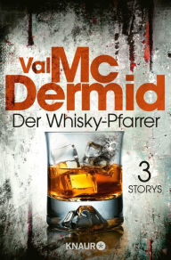 Title: Der Whisky-Pfarrer: Drei Storys, Author: Val McDermid