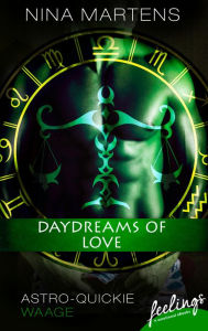 Title: Daydreams of Love: Astro-Quickie: Waage -, Author: Nina Martens
