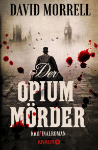 Title: Der Opiummörder: Kriminalroman, Author: David Morrell