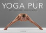 Yoga pur: Zeitlose Weisheit und pure Ästhetik