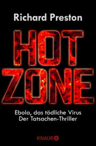 Title: Hot Zone: Ebola, das tödliche Virus, Author: Richard Preston