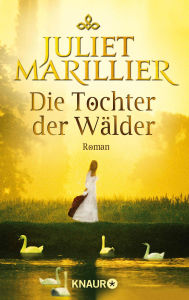 Title: Die Tochter der Wälder: Roman, Author: Juliet Marillier