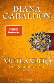 Title: Outlander - Die geliehene Zeit: Roman, Author: Diana Gabaldon