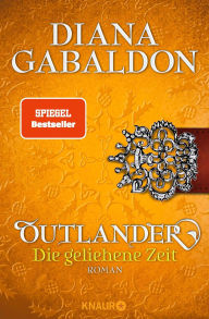 Title: Outlander - Die geliehene Zeit: Roman, Author: Diana Gabaldon