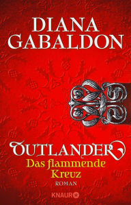 Title: Outlander - Das flammende Kreuz: Roman, Author: Diana Gabaldon