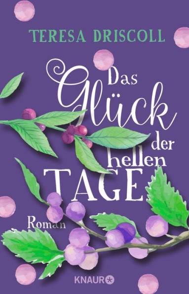 Das Glück der hellen Tage: Roman