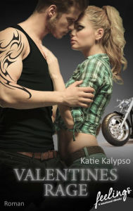 Title: Valentines Rage: Roman, Author: Katie Kalypso