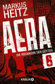 Title: AERA 6 - Die Rückkehr der Götter: Gottesbeweis, Author: Markus Heitz