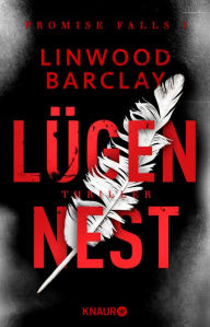 Title: Lügennest: Thriller, Author: Linwood Barclay