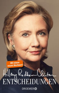 Title: Entscheidungen (Hard Choices), Author: Hillary Rodham Clinton