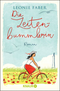 Title: Die Zeitenbummlerin: Roman, Author: Leonie Faber