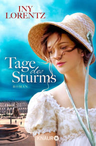 Title: Tage des Sturms: Roman Historische Roman-Trilogie im Berlin des 19. Jahrhunderts, Author: Iny Lorentz