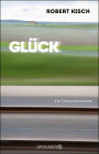 Glück: Ein Tatsachenroman