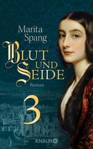 Title: Blut und Seide: Serial Teil 3, Author: Marita Spang