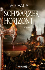 Title: Schwarzer Horizont: Roman, Author: Ivo Pala