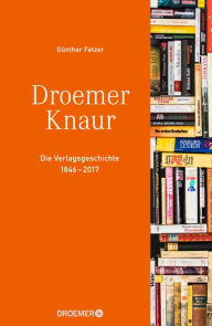 Title: Verlagsgeschichte Droemer Knaur, Author: Günther Fetzer