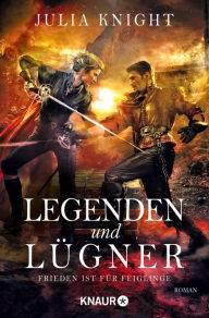Title: Legenden und Lügner: Frieden ist für Feiglinge, Author: Julia Knight