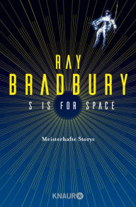 Title: S is for Space: Meisterhafte Storys, Author: Ray Bradbury