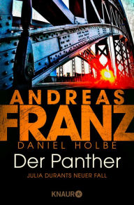 Title: Der Panther: Julia Durants neuer Fall, Author: Andreas Franz