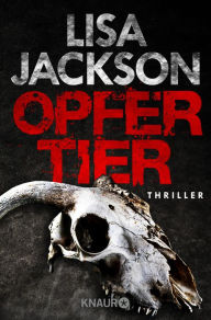 Title: Opfertier: Thriller, Author: Lisa Jackson