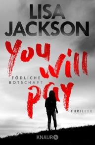 Title: You will pay - Tödliche Botschaft: Thriller, Author: Lisa Jackson