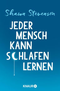 Title: Jeder Mensch kann schlafen lernen, Author: Shawn Stevenson