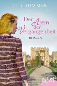 Title: Der Atem der Vergangenheit: Roman, Author: Juli Summer