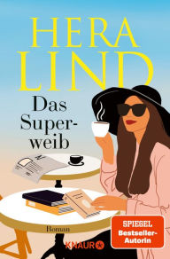 Title: Das Superweib: Roman, Author: Hera Lind