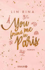 You found me in Paris: Roman