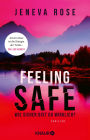 Feeling Safe: Wie sicher bist du wirklich? Thriller