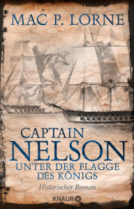 Title: Captain Nelson - Unter der Flagge des Königs: Roman, Author: Mac P. Lorne