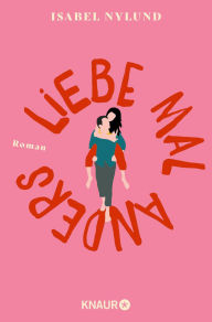 Free book online download Liebe mal anders: Roman Witzig-berührender Liebesroman aus Schweden