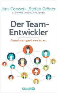 Title: Der Team-Entwickler: Gemeinsam gewinnen lernen, Author: Jens Corssen