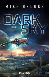 Title: Dark Sky: Roman, Author: Mike Brooks