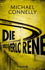 Title: Die Verlorene (The Wrong Side of Goodbye), Author: Michael Connelly