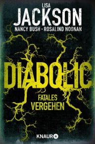 Title: Diabolic - Fatales Vergehen: Thriller, Author: Lisa Jackson