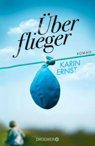 Title: Überflieger: Roman, Author: Karin Ernst