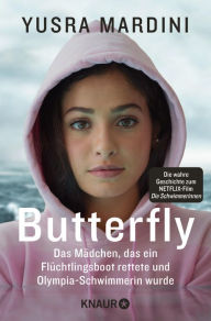 Title: Butterfly: Das Mädchen, das ein Flüchtlingsboot rettete und Olympia-Schwimmerin wurde 