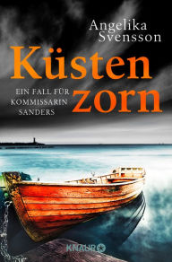 Title: Küstenzorn: Ein Fall für Kommissarin Sanders, Author: Angelika Svensson