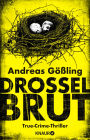 Drosselbrut: True-Crime-Thriller