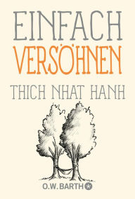 Title: Einfach versöhnen, Author: Thich Nhat Hanh