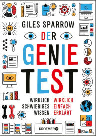 Title: Der Genie-Test: Wirklich schwieriges Wissen wirklich einfach erklärt, Author: Giles Sparrow